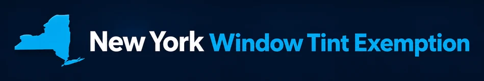 New York Window Tint Exemption